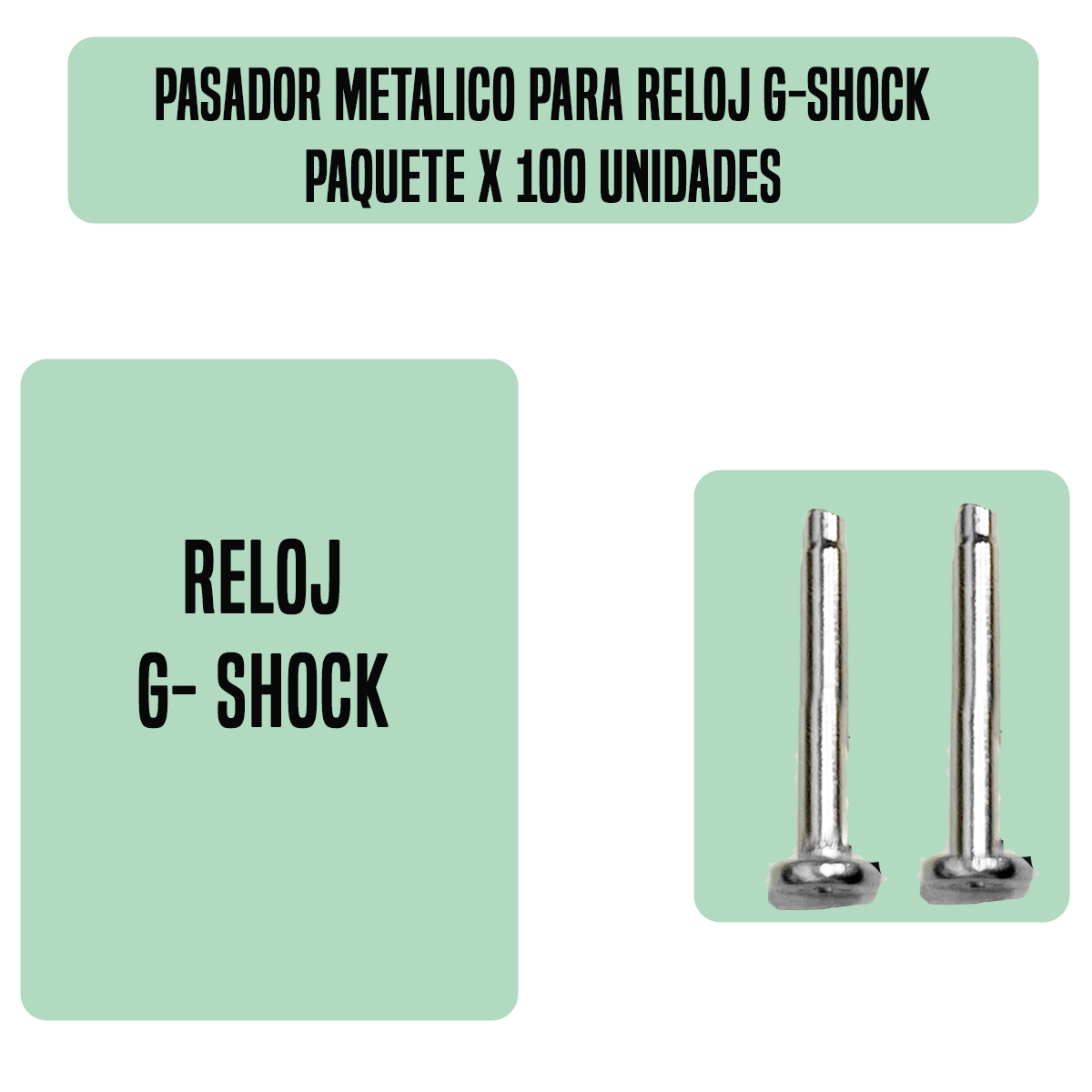 P1.8X4-PASADOR PARA RELOJ G-SHOCK PAQUETE X 100 UNIDADES-5X16
