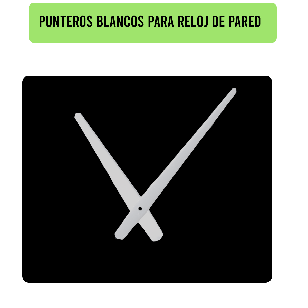 1604WE-18X14-PUNTEROS PARA RELOJ DE PARED BLANCO DIM. 18X14 CMS